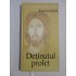 DETINUTUL PROFET - Ioan IANOLIDE DETINUTUL PROFET - Ioan IANOLIDE